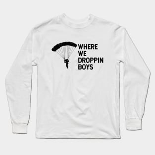 Where We Dropping Boys Funny Meme - Distressed Design Long Sleeve T-Shirt